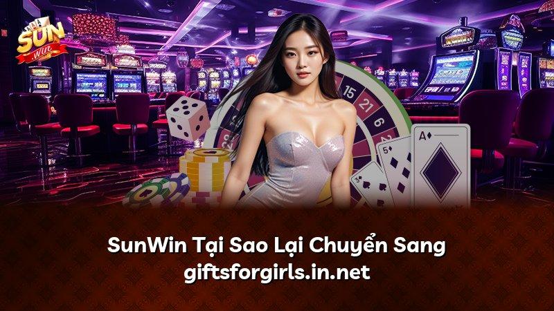 SunWin Tại Sao Lại Chuyển Sang giftsforgirls.in.net