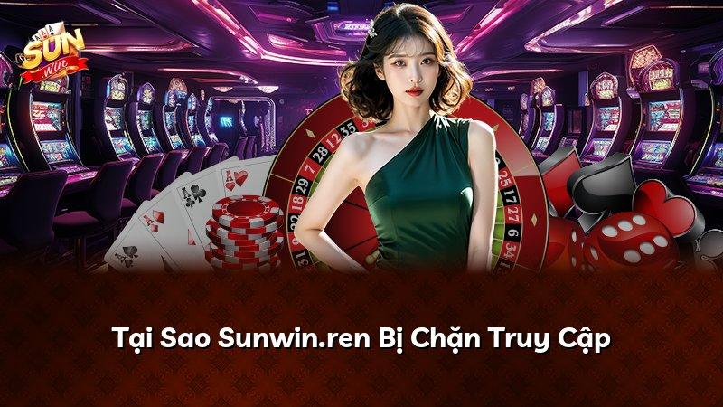 Tại Sao Sunwin.ren Bị Chặn Truy Cập