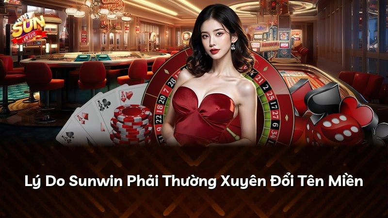Lý Do Sunwin Phải Thường Xuyên Đổi Tên Miền