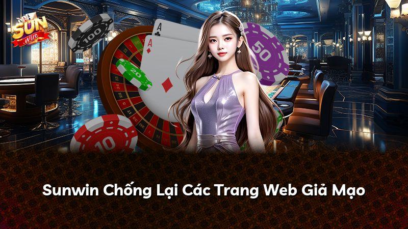 Sunwin Chống Lại Các Trang Web Giả Mạo
